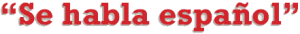 se habla espanol